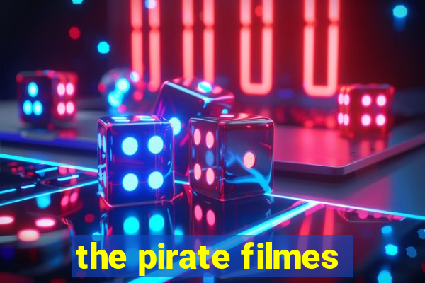 the pirate filmes